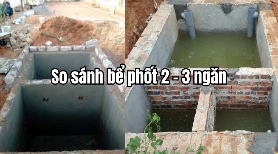 So sánh bể phốt 2 ngăn và 3 ngăn.